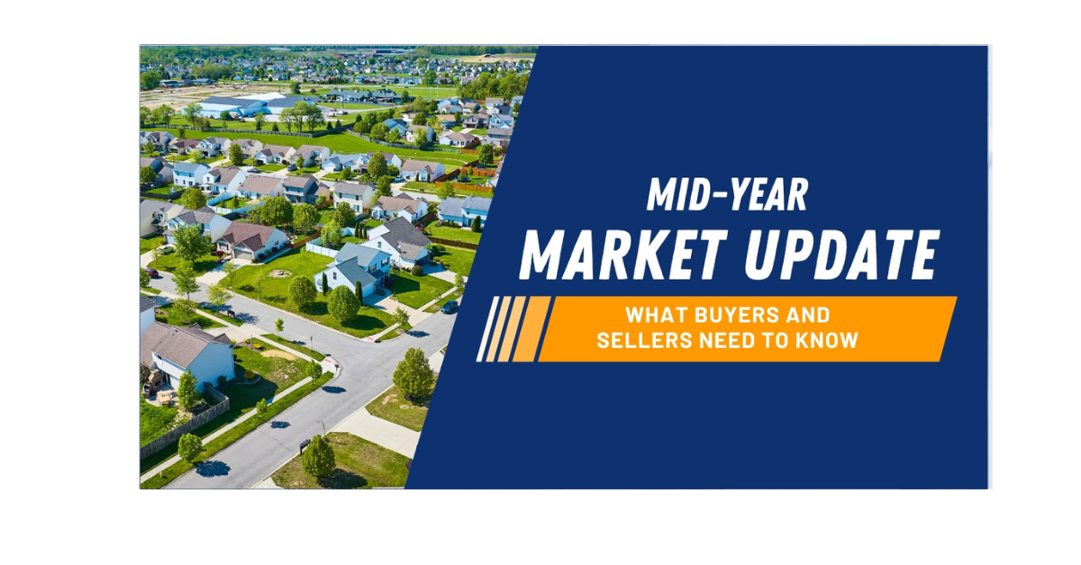 Mid-Year Market Update for 2024: What Buyers and Sellers Need to Know